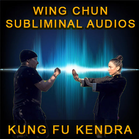 Wing Chun Subliminal Audios