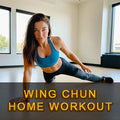 Wing Chun Home Workout